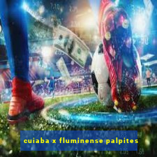 cuiaba x fluminense palpites